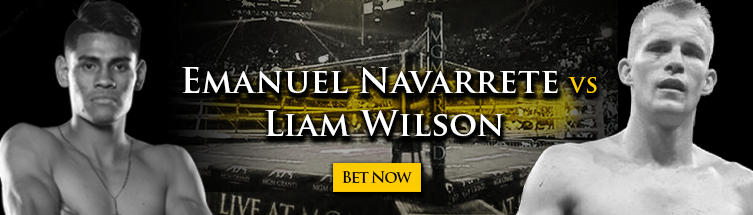 Emanuel Navarrete vs. Liam Wilson Boxing Odds